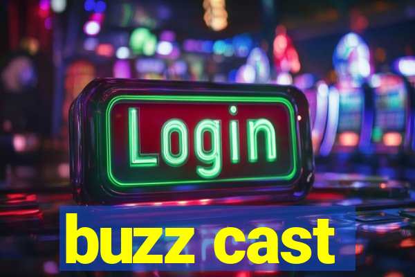 buzz cast